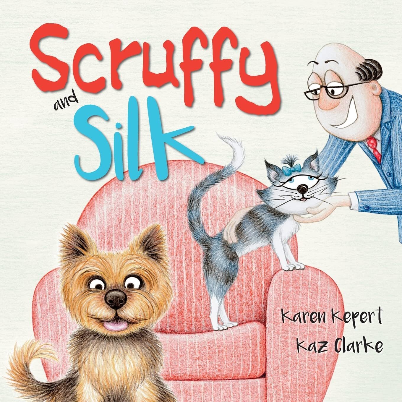 Scruffy and Silk by Karen Kepert